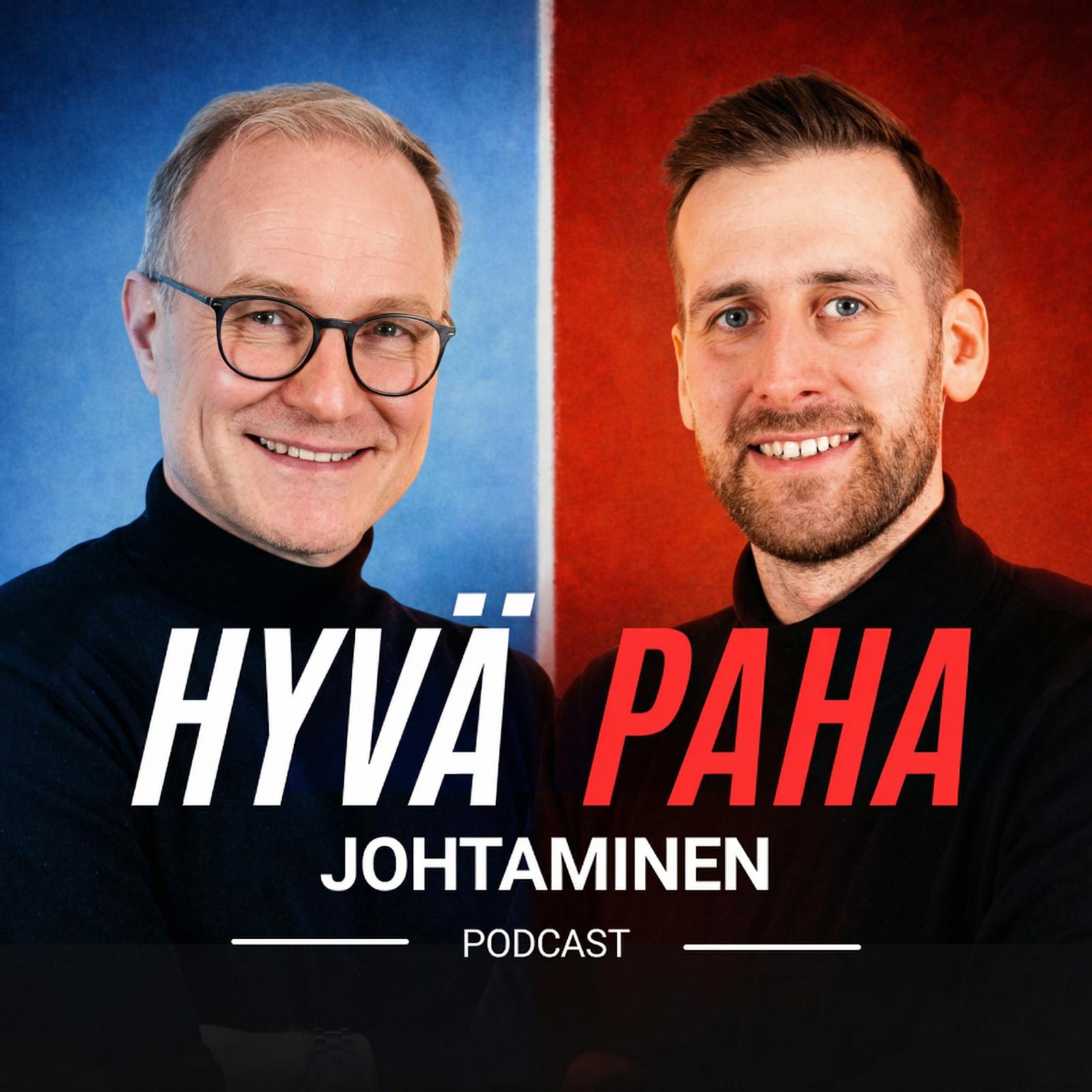 Hyvä Paha Johtaminen podcastin kansikuva: Janne Annunen ja Jaakko Sahimaa